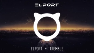 ELPORT - Tremble (Radio Edit)