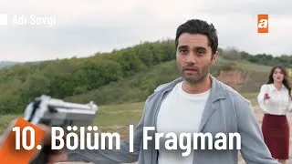 Adı Sevgi 10. Bölüm Fragmanı | "Kibir şeytanın en sevdiği günahtır" @a2tv