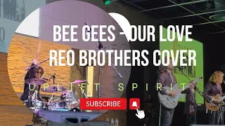 Bee Gees-Our Love (Don't Throw It All Away)Reo Brothers Live in Toronto, Canada 🇨🇦#beegees