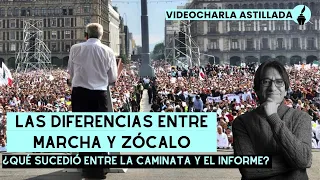 Las diferencias entre marcha y Zócalo ¿Qué sucedió entre caminata e Informe?