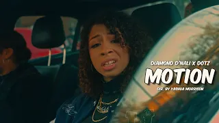 Diamond D'nali (feat.DOTZ) - Motion (Official Music Video)