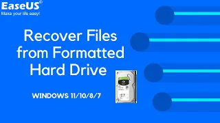 How to Recover Files from Formatted Hard Drive in Windows 11/10/8/7 - EaseUS