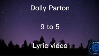 Dolly Parton - 9 to 5 Lyric video