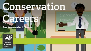 Conservation Careers - An Animated Guide