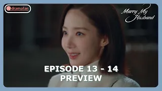 Marry My Husband Episode 13 Preview & Spoiler [ENG SUB]