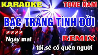 Karaoke Bạc Trắng Tình Đời Tone Nam Remix Nhạc Sống | Nguyễn Linh