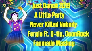 Just Dance 2019 A Little Party Never Killed Nobody Fergie Ft Q-tip, GoonRock Fanmade Mashup