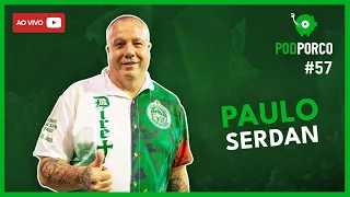 PAULO SERDAN - PODPORCO #57