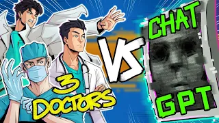 3 Doctors vs Chat GPT