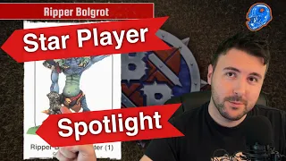 Ripper Bolgrot - Blood Bowl 2020 Star Player Spotlight (Bonehead Podcast)
