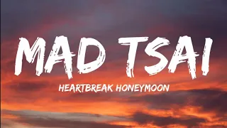 Mad Tsai- Heartbreak Honeymoon (Lyrics Video)