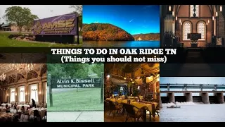 THINGS TO DO IN OAK RIDGE TN (Things you should not miss)