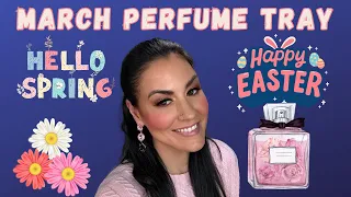 March Perfume Tray 2024 | Perfume Collection #newvideo #perfumecollection #perfume #fragrances