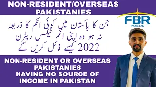 Part-1 Non Resident Person / Overseas Pakistani having no Pakistan source income - Tax return 2022