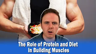 The Role of Protein and Diet in Building Muscles