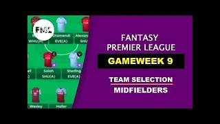 FPL TIPS FOR GAMEWEEK 9 | MIDFIELD PREMIUM NO MORE? | Fantasy Premier League Team Selection