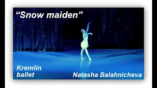 "Snow maiden". Kremlin ballet. "Снегурочка". Кремлёвский балет. (1)