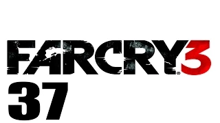 Прохождение Far Cry 3 Ч.37- Трудный выбор. Концовка. [ФИНАЛ]