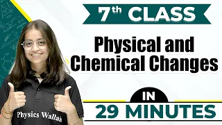 Physical And Chemical Changes in One Shot | Cheat Sheet For Class 7th