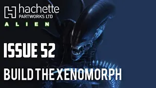 Build the Xenomorph - lssue 52