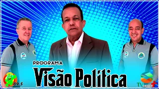 PROGRAMA -  VISÃO POLÍTICA - 07 - 04 - 2022