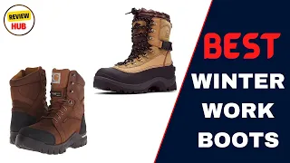 Best Winter Work Boots | Top 5 Winter Work Boots 2023