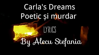 Carla's Dreams - Poetic și murdar | Lyric Video