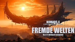 Spannendes Sci-Fi-Hörbuch! NOMADS 4 -FREMDE WELTEN von Allan J.Stark (Hörbuch komplett)