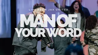 Man of Your Word - Live | JAX United Worship Night