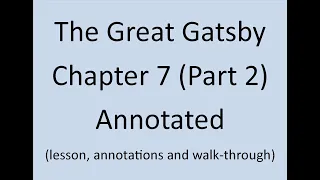 The Great Gatsby Chapter 7 Part 2 Annotated and Explained (F. Scott Fitzgerald)