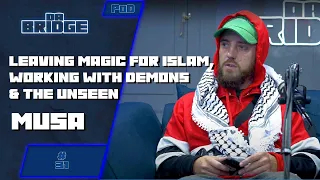 Musa on Life as a Magician, Working with Demons, Leaving it all for Islam & More | #31