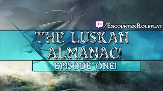 (D&D5E) The Luskan Almanac: Episode 1 (2/2)