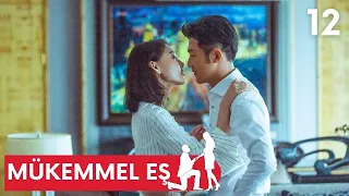 Mükemmel Eş | 12. Bölüm | Perfect Partner | Huang Xuan , Tong Li Ya  | 完美关系