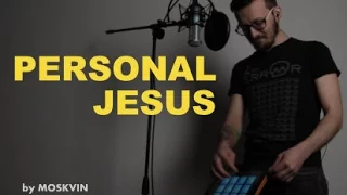 PERSONAL JESUS (HIP-HOP DRUM PADS 24 DEPECHE MODE COVER) BY MOSKVIN