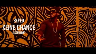 Seyed - Keine Chance (EXCLUSIVE) [Prod. by Hookbeats & Phil Fanatic]