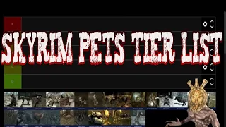Skyrim Pet Followers Tier List by Dagoth Ur