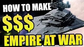 How to make money FAST in Empire at War