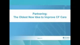 NACFC 2018 | Plenary 3: Partnering: The Oldest New Idea to Improve CF Care