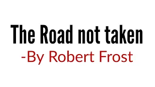 The Road not taken by Robert Frost in hindi Summary Analysis and line by line explanation