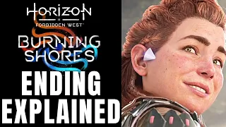 Horizon Burning Shores Ending Explained And How It Sets Up The Inevitable Sequel