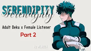 Serendipity - Adult Midoriya x Female Listener COMPLETE (Part 2 of 2) | Fanfiction |