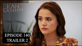 Kan Cicekleri (Flores De Sangre) Episode 140 Trailer 2 - English dubbing and subtitles