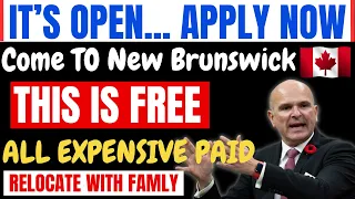 Move to New Brunswick Canada with FREE WORK PERMIT, FREE VISA In 2023”