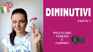 DIMINUTIVI in italiano - Italian diminutives (pt. 1)