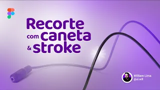 Recorte com a Caneta usando stroke no #figma | olha essa dica