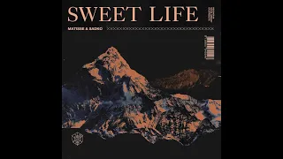 Matisse & Sadko - Sweet Life (Extended Mix)