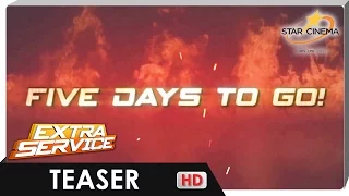 Teaser | Five Days To Go! | 'Extra Service'