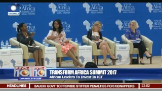 Transforming Africa Summit 2017: Africa Leaders To Invest In ICT