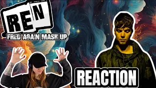 REN - "Fred Again Mash Up" REACTION