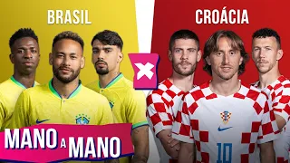 BRASIL X CROÁCIA: QUEM TEM A MELHOR SELEÇÃO NAS QUARTAS DA COPA DO MUNDO? - MANO A MANO